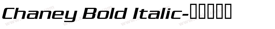 Chaney Bold Italic字体转换